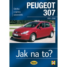 Peugeot 307 - Jak na to? od 2001 - 89. - 2. vydání