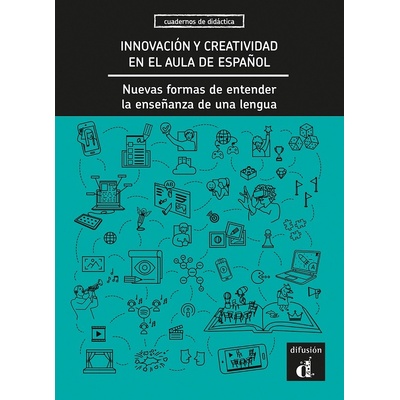Innovación y creatividad en el aula de espanol - Libro