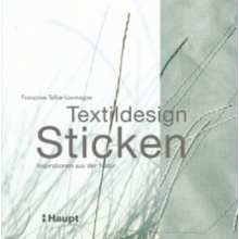 Textildesign Sticken: Inspirationen aus der Natur - Tellier-Loumagne, F. [paperb