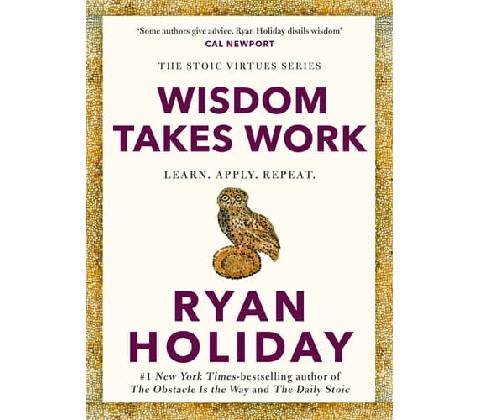 Wisdom Takes Work