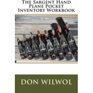 The Sargent Hand Plane Pocket Inventory Workbook | Don Wilwol (ISBN: 9781984369772)