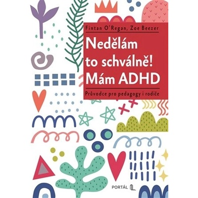 Nedělám to schválně! Mám ADHD