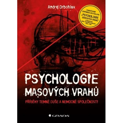 Psychologie masových vrahů - Andrej Drbohlav