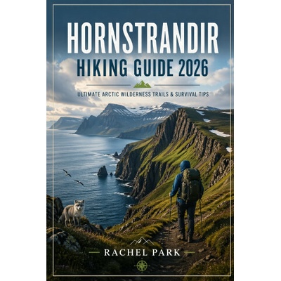 HORNSTRANDIR HIKING GUIDE 2026