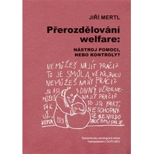 Přerozdělování welfare - Jiří Mertl