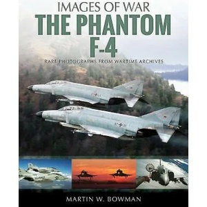 F-4 Phantom | Martin W Bowman (ISBN: 9781526705761)