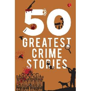 50 Greatest Crime Stories | Terry O'Brien (ISBN: 9789355208415)