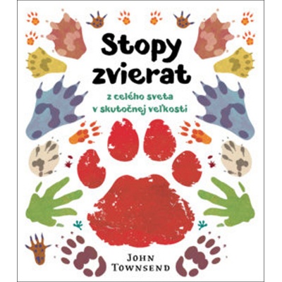 Stopy zvierat z celého sveta v skutočnej veľkosti - John Townsend