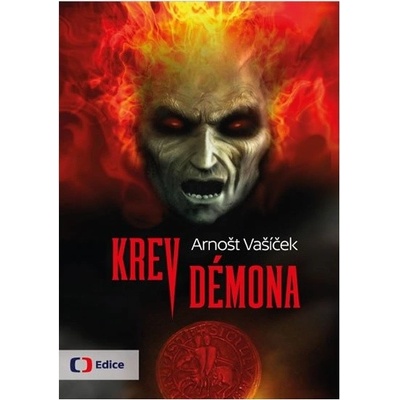 Krev démona - Thriller s děsivým historickým tajemstvím - Arnošt Vašíček