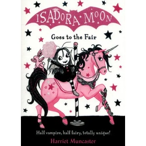 Isadora Moon Goes to the Fair | Harriet Muncaster (ISBN: 9780192767103)