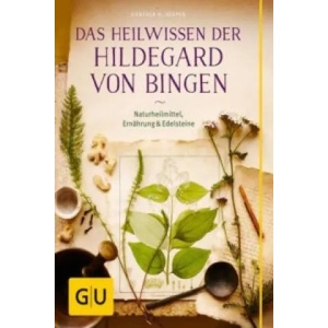 Das Heilwissen der Hildegard von Bingen | Günther H. Heepen (ISBN: 9783833836022)