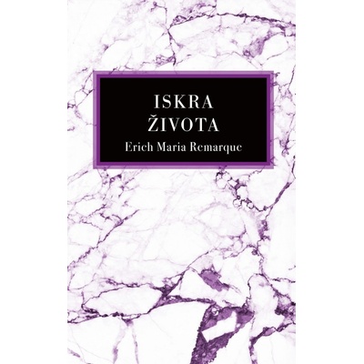 Iskra života - Erich Maria Remarque