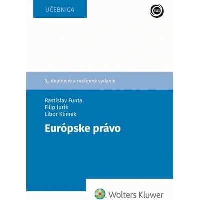 Európske právo - Rastislav Funta, Filip Juriš, Libor Klimek