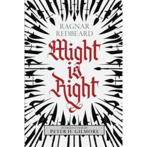 Might is Right: The Authoritative Edition (ISBN: 9781943687251)