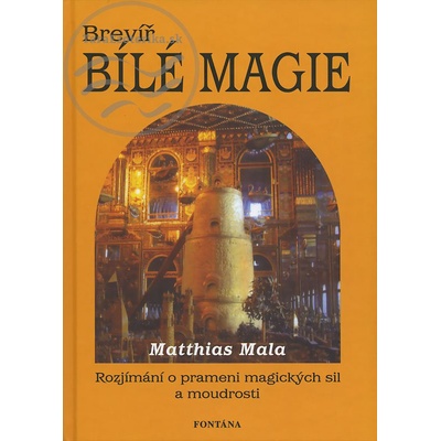 Brevíř bílé magie - Mathias Mala
