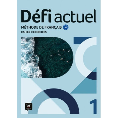 Défi actuel 1 A1. Cahier d'exercices