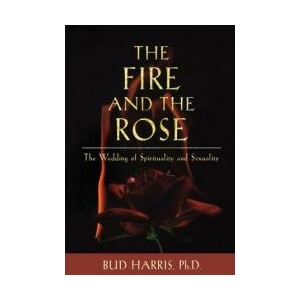 Fire and the Rose | Bud Harris (ISBN: 9781630510756)