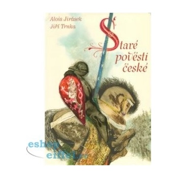 Staré pověsti české - Alois Jirásek