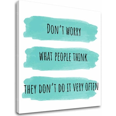Obraz na stenu s textom Dont worry - 40x40 cm
