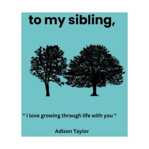 To My Sibling | Adison Taylor (ISBN: 9798329247053)