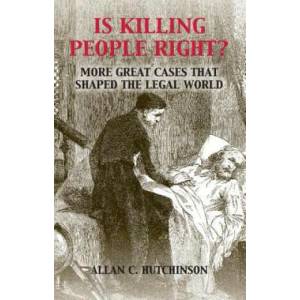 Is Killing People Right? | Allan C. Hutchinson (ISBN: 9781107560888)
