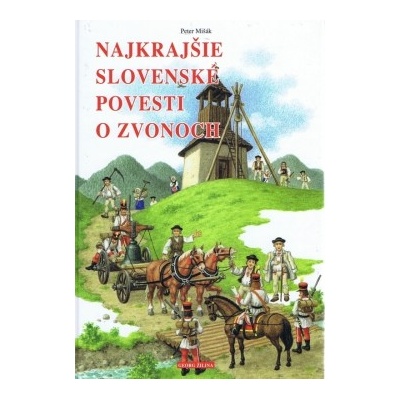 Najkrajšie slovenské povesti o zvonoch - Peter Mišák