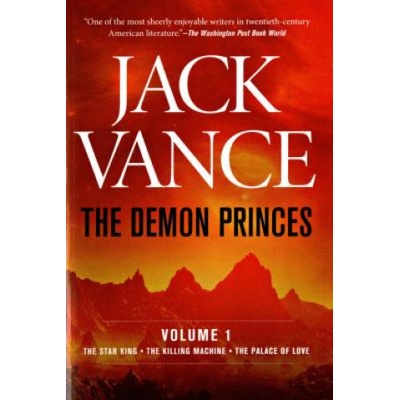 The Demon Princes, Vol. 1: The Star King * the Killing Machine * the Palace of Love | Jack Vance