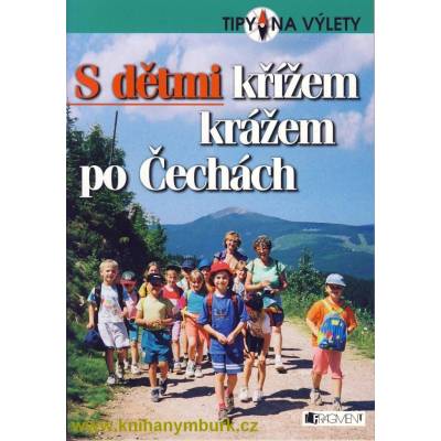 S dětmi křížem krážem po Čechách - Tomáš Feřtek, Tomáš Feřtek