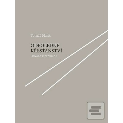 Odpoledne křesťanství - Tomáš Halík