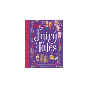 Fairy Tales: A Beautiful Collection of Favorite Fairy Tales | Parragon Books (ISBN: 9781680524635)