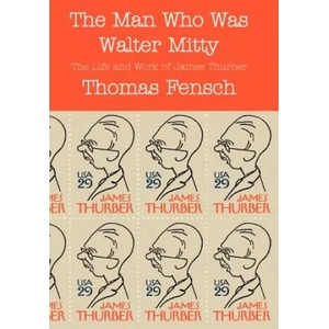 Man Who Was Walter Mitty | Thomas Fensch (ISBN: 9780930751135)