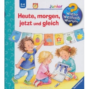 Wieso? Weshalb? Warum? junior, Band 56: Heute, morgen, jetzt und gleich (ISBN: 9783473326426)