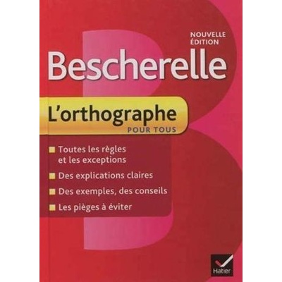 Bescherelle l´orthographe pour tous
