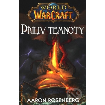 World of WarCraft - Příliv temnoty - Rosenberg Aaron