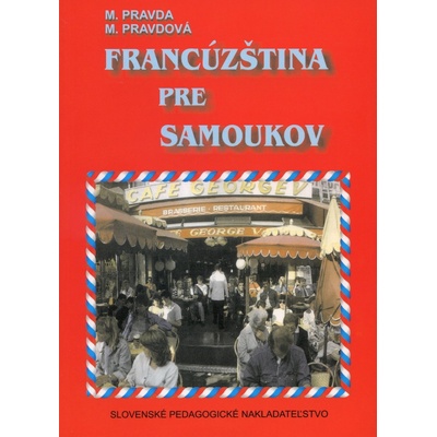Francúzština pre samoukov - 7. vydanie - Pravdová, Miroslav Pravda, Marie