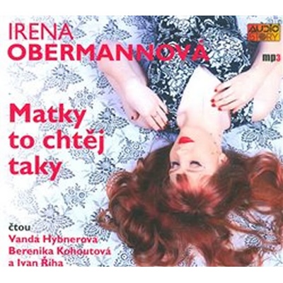 Matky to chtěj taky - Irena Obermannová