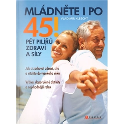 Mládněte i po 45! - Vladimír Klescht