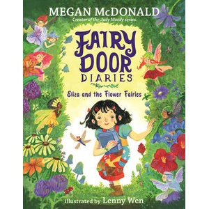 Fairy Door Diaries: Eliza and the Flower Fairies | Lenny Wen (ISBN: 9781536243949)