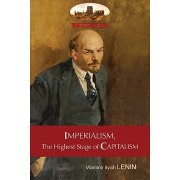 Imperialism, the Highest Stage of Capitalism - A Popular Outline | VLADIMIR ILY LENIN