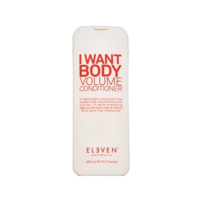 Eleven Australia I Want Body Volume Conditioner Подсилващ балсам За обем на косата 300 ml