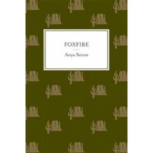 Foxfire | Anya Seton (ISBN: 9781444788242)