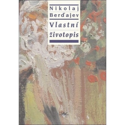 Vlastní životopis - Berďajev Nikolaj A.
