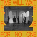 LOCAL NATIVES - TIME WILL WAIT FOR NO ONE CD