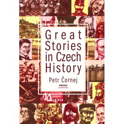 Great Stories in Czech History - Petr Čornej, Magda Veverková