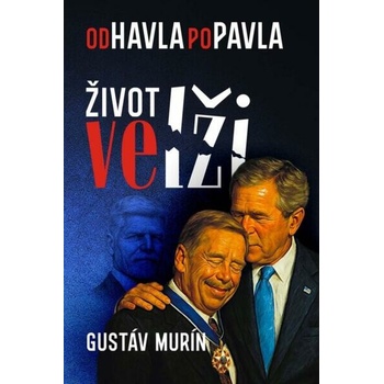 Od Havla po Pavla: Život ve lži