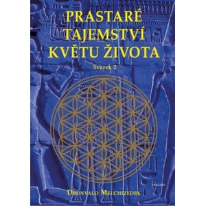 Prastaré tajemství květu života 2 | Drunvalo Melchizedek (ISBN: 9788024285443)