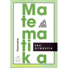 Matematika pro gymnázia - Planimetrie - Pomykalová Eva