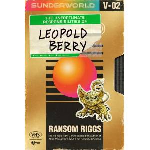 Sunderworld, Vol 2: The Unfortunate Responsibilities of Leopold Berry (ISBN: 9780593530962)