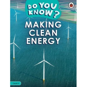 Do You Know? Level 4 - Making Clean Energy | Ladybird (ISBN: 9780241503447)