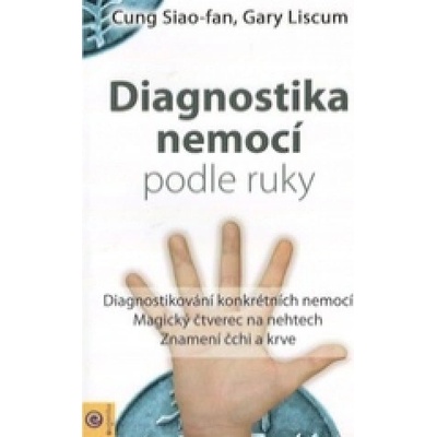 Čínská diagnostika nemocí podle rukou - Liscum, Gary,Siao-fan, Gung